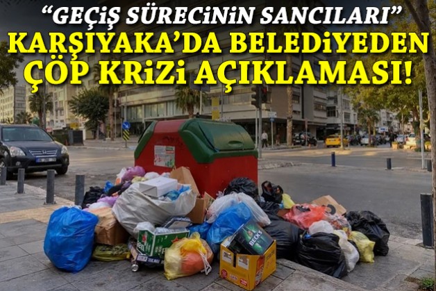 Belediyeden çöp açıklaması: Geçiş sürecinin sancıları!