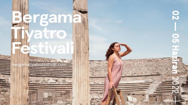 Bergama'de perde 2 Haziran'da açılıyor