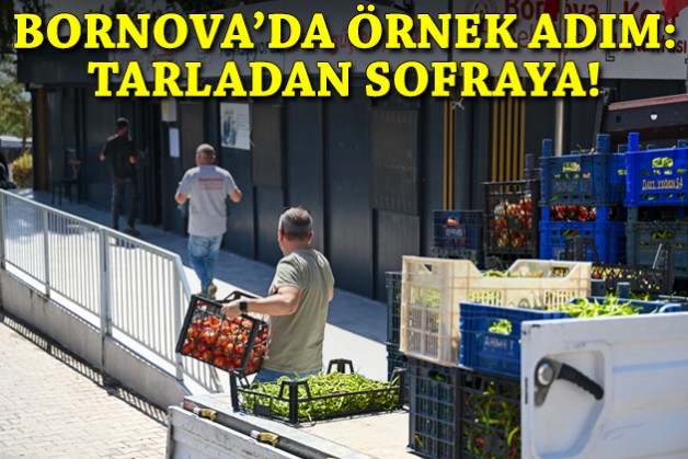 Bornova'da örnek adım: Tarladan sofraya!