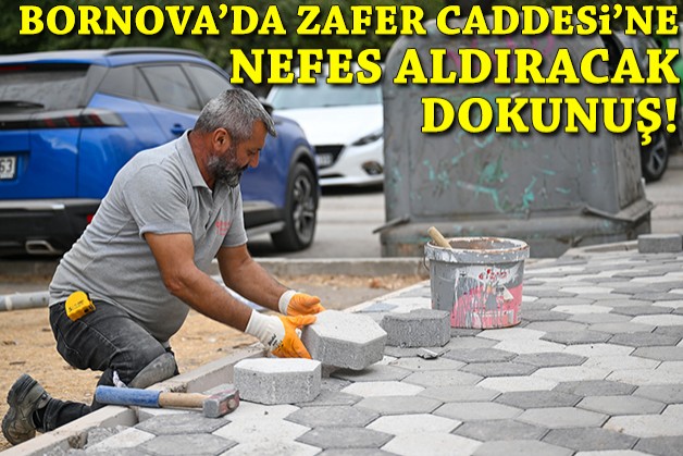 Bornova’da Zafer Caddesi’ne nefes aldıracak dokunuş