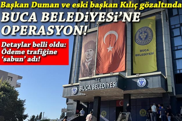 Buca Belediyesi'ne operasyon... Detaylar belli oldu: Ödeme trafiğine 'sabun' adı!
