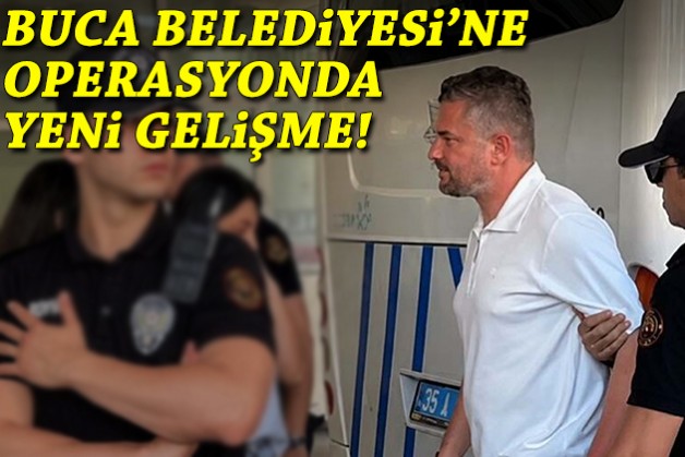 Buca Belediyesi'ne yönelik operasyonda yeni gelişme!