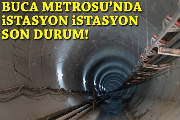 Buca Metrosu’nda çalışmalar ne aşamada? İstasyon istasyon son durum!