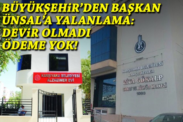 Büyükşehir’den Başkan Ünsal’a yalanlama: Bakanlık devri veto etti, Karşıyaka’ya ödememiz yok!