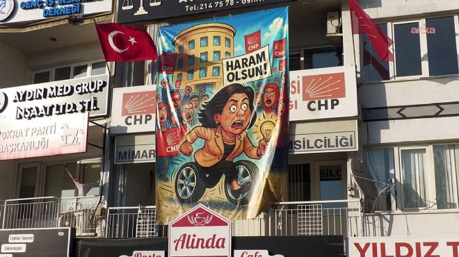 CHP Aydın a Çerçioğlu pankartı soruşturması