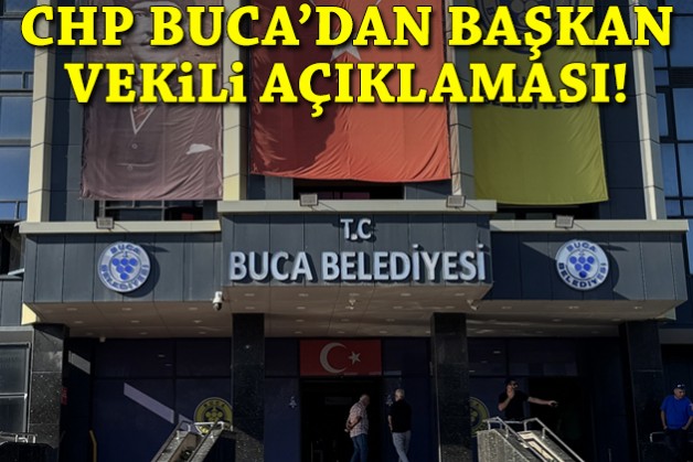 CHP Buca’dan başkan vekili açıklaması!