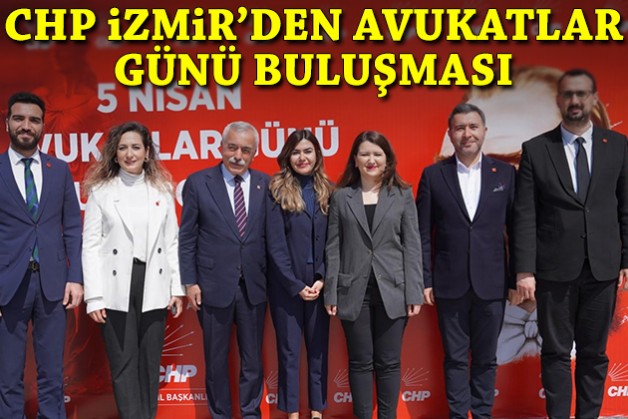 CHP İzmir'den Avukatlar Günü buluşması