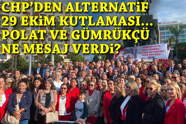 CHP İzmir'den alternatif 29 Ekim kutlaması: Polat ve Gümrükçü ne mesaj verdi?