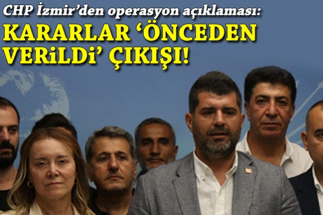 CHP İzmir'den operasyon açıklaması!