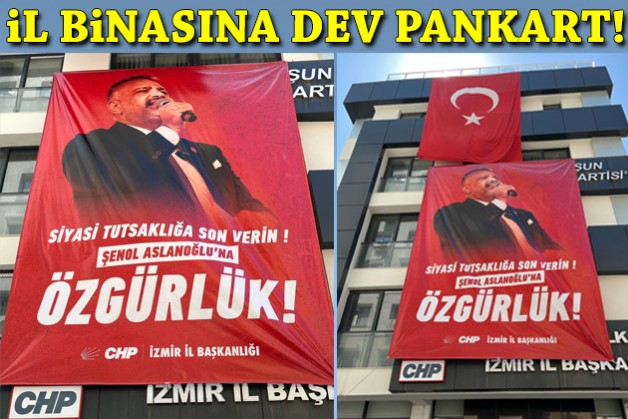 CHP İzmir il binasına dev pankart!
