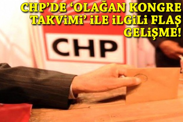 CHP'de 'olağan kongre takvimi' kararı!