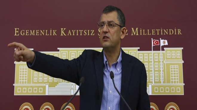 CHP'li Özel: Bu yapılan açıktan bir sivil darbedir