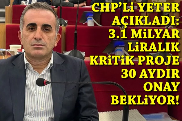 CHP'li Yeter açıkladı: 3,1 milyar liralık elektrikli otobüs projesi 30 aydır onay bekliyor!