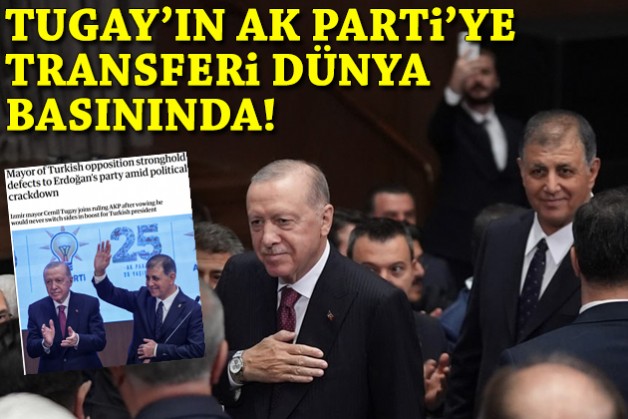 Cemil Tugay’ın AK Parti’ye geçişi dünya basınında!