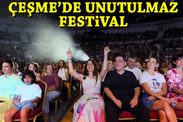 Çeşme'de unutulmaz festival