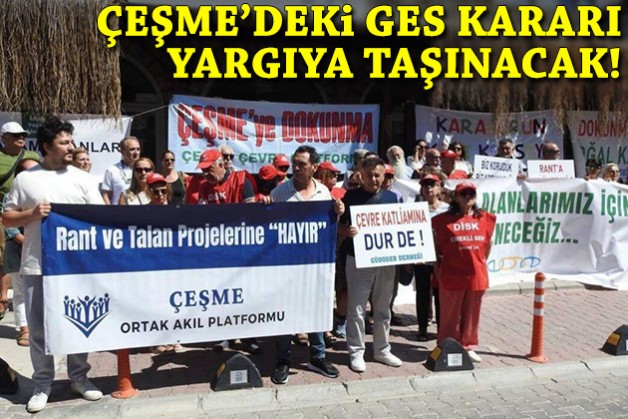 Çeşme'deki GES kararı yargıya taşınacak