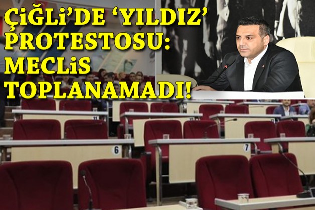 Çiğli'de 'Yıldız' protestosu: Meclis toplanamadı!