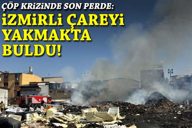 Çöp krizinde son perde: İzmirli çareyi yakmakta buldu!