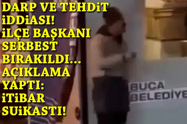 Darp ve tehdit iddiası: İlçe başkanı serbest bırakıldı, açıklama yaptı: İtibar suikastı!