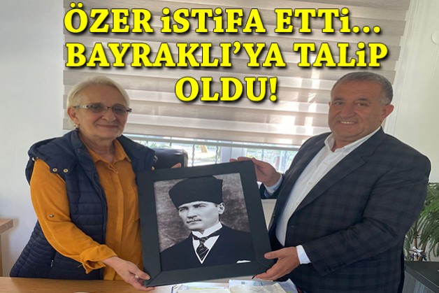 Deneyimli siyasetçi görevlerinden istifa etti, Bayraklı için yola çıktı