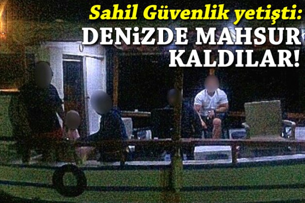 Denizde mahsur kaldılar: Sahil Güvenlik yetişti!
