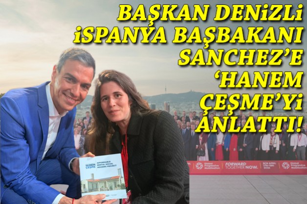 Denizli, İspanya Başbakanı Sanchez'e 'Hanem Çeşme'yi anlattı!