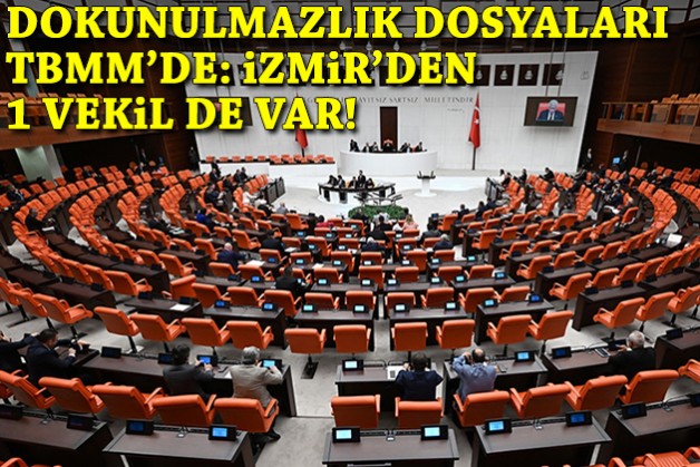 Dokunulmazlık dosyaları TBMM'ye sunuldu: İzmir'den 1 vekil de var!