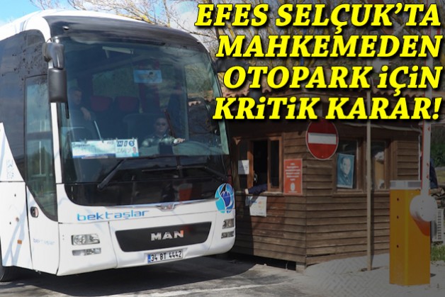 Efes Selçuk'ta otopark için mahkemeden yürütmeyi durdurma kararı!