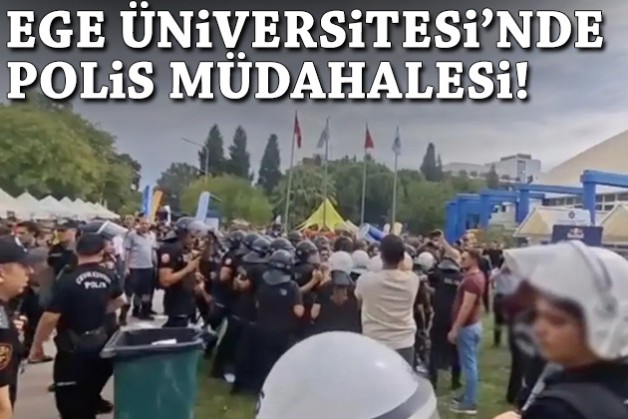 Ege Üniversitesi’nde polis müdahalesi: 27 gözaltı!