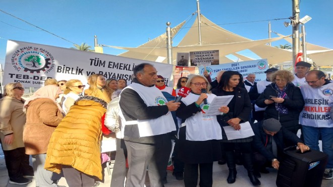 Emekliler İzmir de isyan etti: Geri adım atmayacağız!