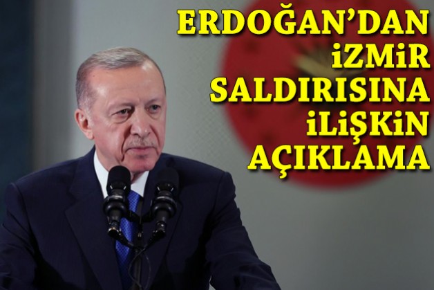 Erdoğan'dan İzmir saldırısına ilişkin açıklama!