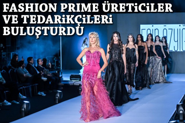 Fashion Prime üreticiler ile tedarikçileri bir araya getirdi