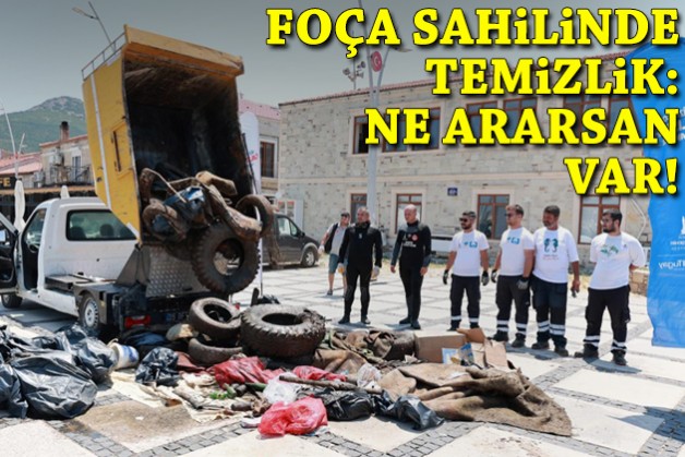 Foça sahilinde temizlik: Ne ararsan var!
