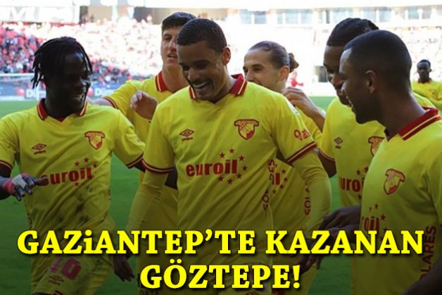 Gaziantep'te kazanan Göztepe!