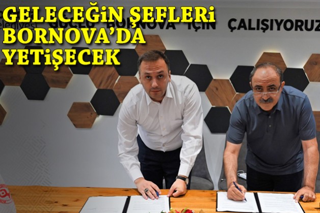 Geleceğin şefleri Bornova’da yetişecek!