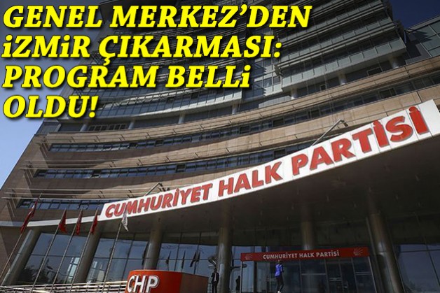 Genel Merkez’den 2 günlük İzmir çıkarması: Program belli oldu!
