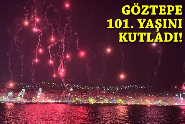 Göztepe 101. yaşını kutladı
