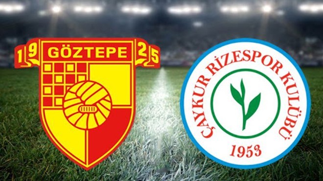 Göztepe-Çaykur Rizespor maçı ertelendi!