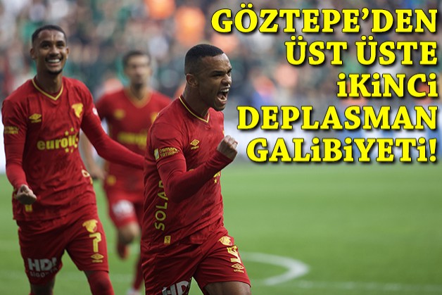 Göztepe'den üst üste ikinci deplasman galibiyeti