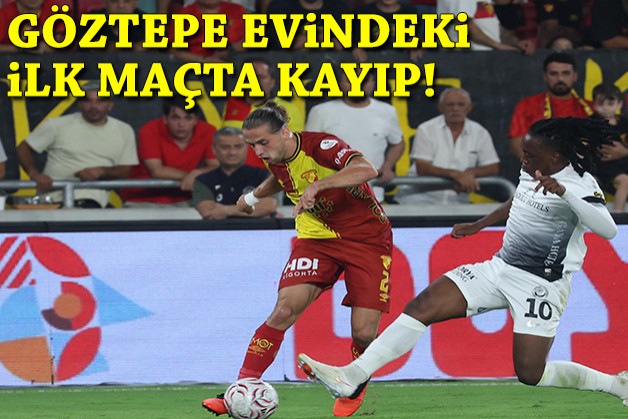 Göztepe evindeki ilk maçta kayıp!