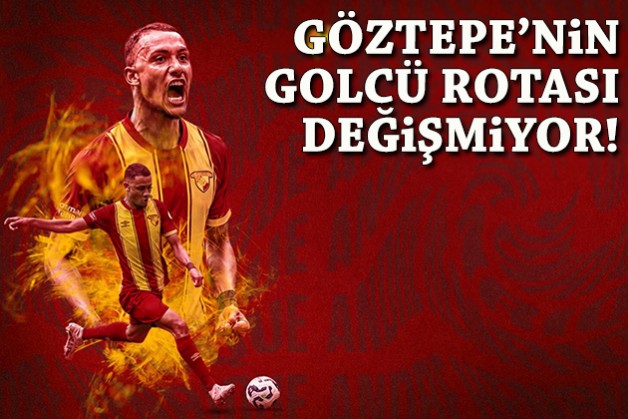 Göztepe'nin golcü rotası değişmiyor!