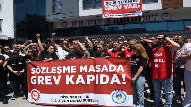 Greve 1 kala sendikadan net açıklama: İzmir de hayatı durduracağız!