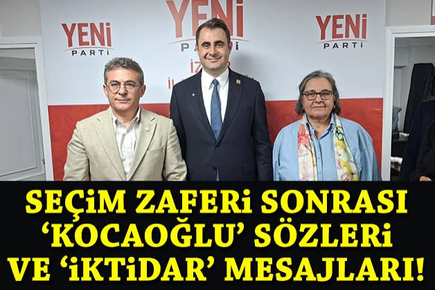 Güç'ten seçim zaferi sonrası 'Kocaoğlu' sözleri ve 'iktidar' mesajları!