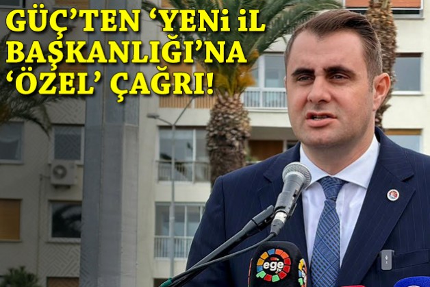 Güç’ten ‘yeni il başkanlığı’na ‘Özel’ çağrı!
