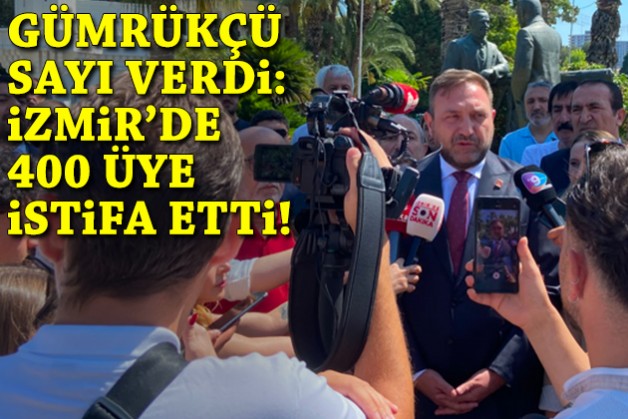 Gümrükçü sayı verdi: İzmir'de 400 üye istifa etti!