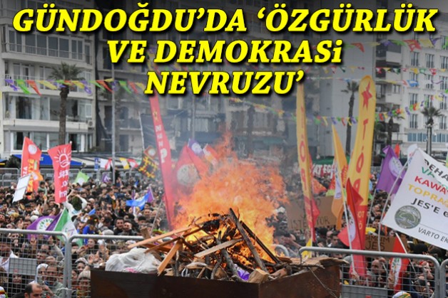 Gündoğdu'da 'Özgürlük ve Demokrasi Nevruzu'
