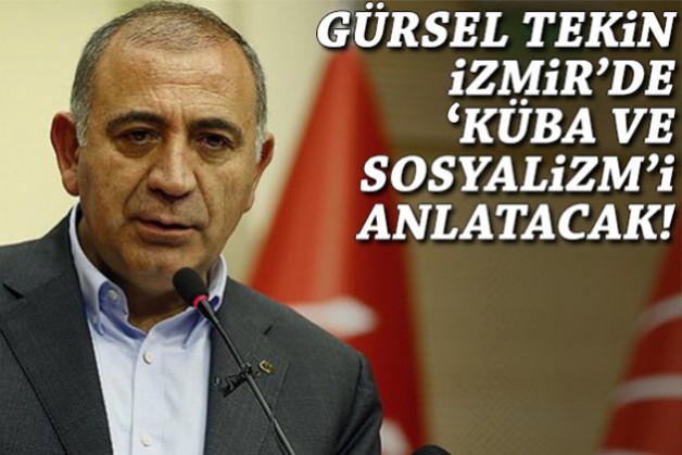 Gürsel Tekin, İzmir’de 'Küba ve Sosyalizm’i anlatacak!