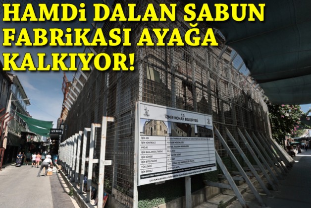 Hamdi Dalan Sabun Fabrikası ayağa kalkıyor!