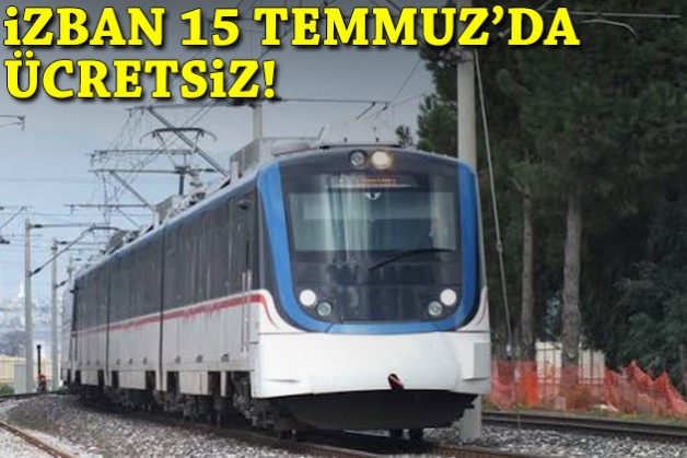 İZBAN 15 Temmuz'da ücretsiz!