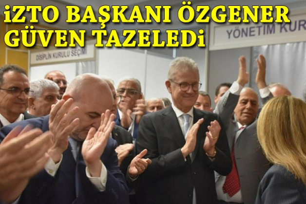 İZTO'da seçim tamam: Özgener güven tazeledi!